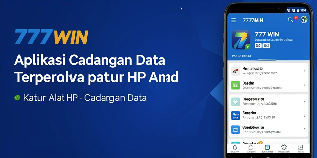 Antarmuka aplikasi 777WIN untuk cadangan data yang mudah digunakan.